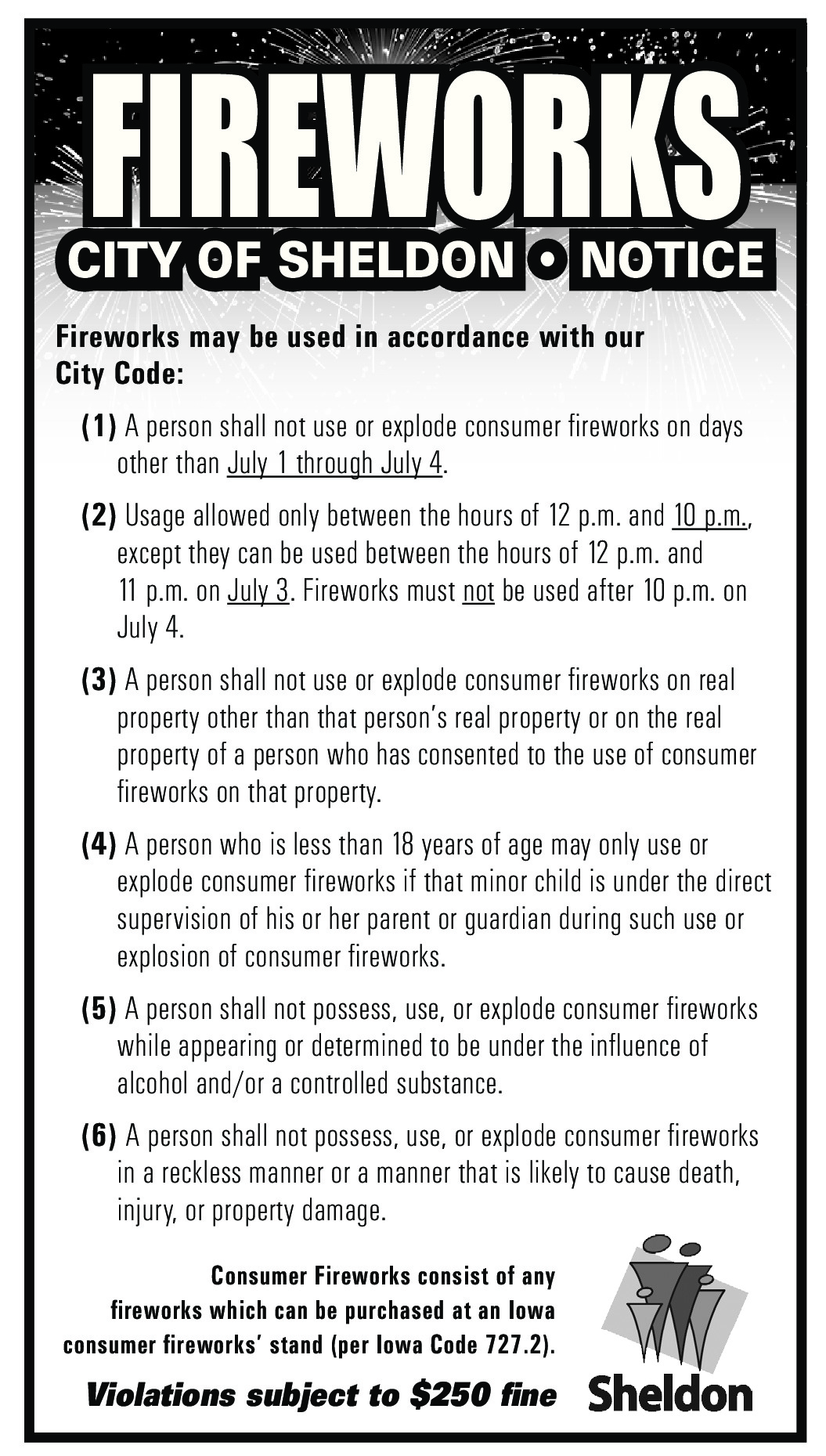 Fireworks only from July 1 to July 4.